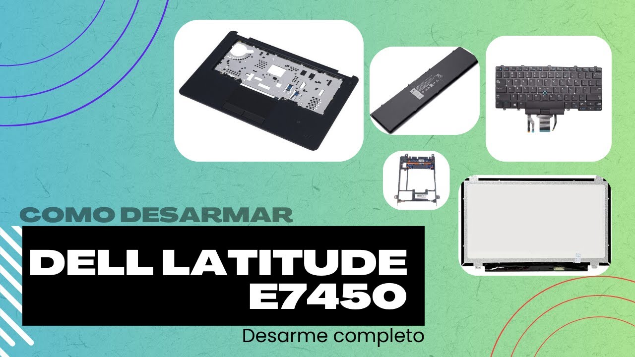 COMO DESARMAR DELL LATITUDE E7450