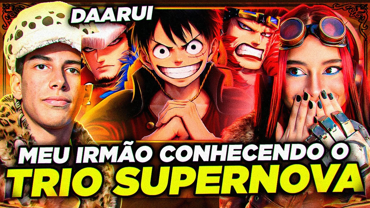 React Irmãos | Trio Supernova | Law, Kid e Luffy (One Piece) | Daarui Ft. Enygma & Basara