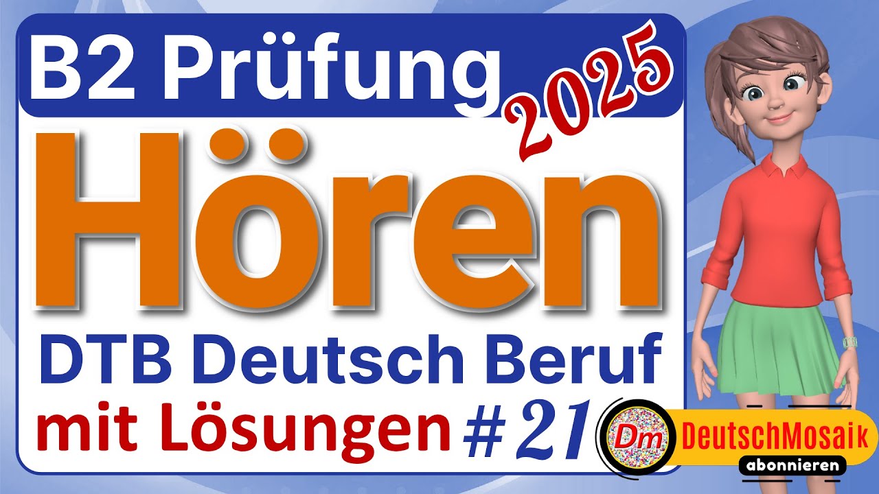Hören B2 | Deutsch Beruf | Übungstest mit Lösungen 2025 | Teil 1-4 | #21