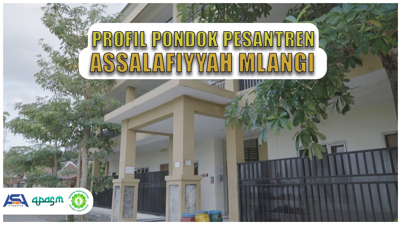 PROFIL PONDOK PESANTREN ASSALAFIYYAH MLANGI