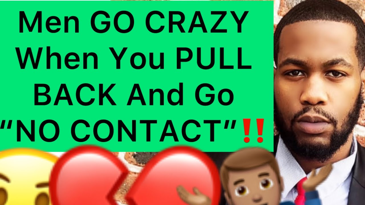 Men GO CRAZY When You PULL BACK And Go “NO CONTACT”!!