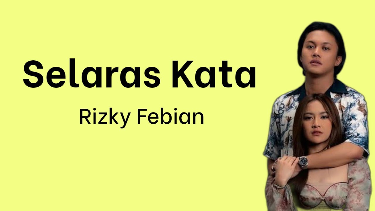 Selaras Kata - Rizky Febian | Lyrics / Lirik