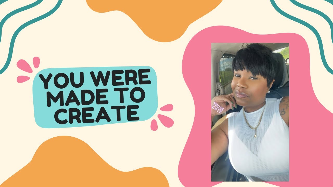God made you to create 