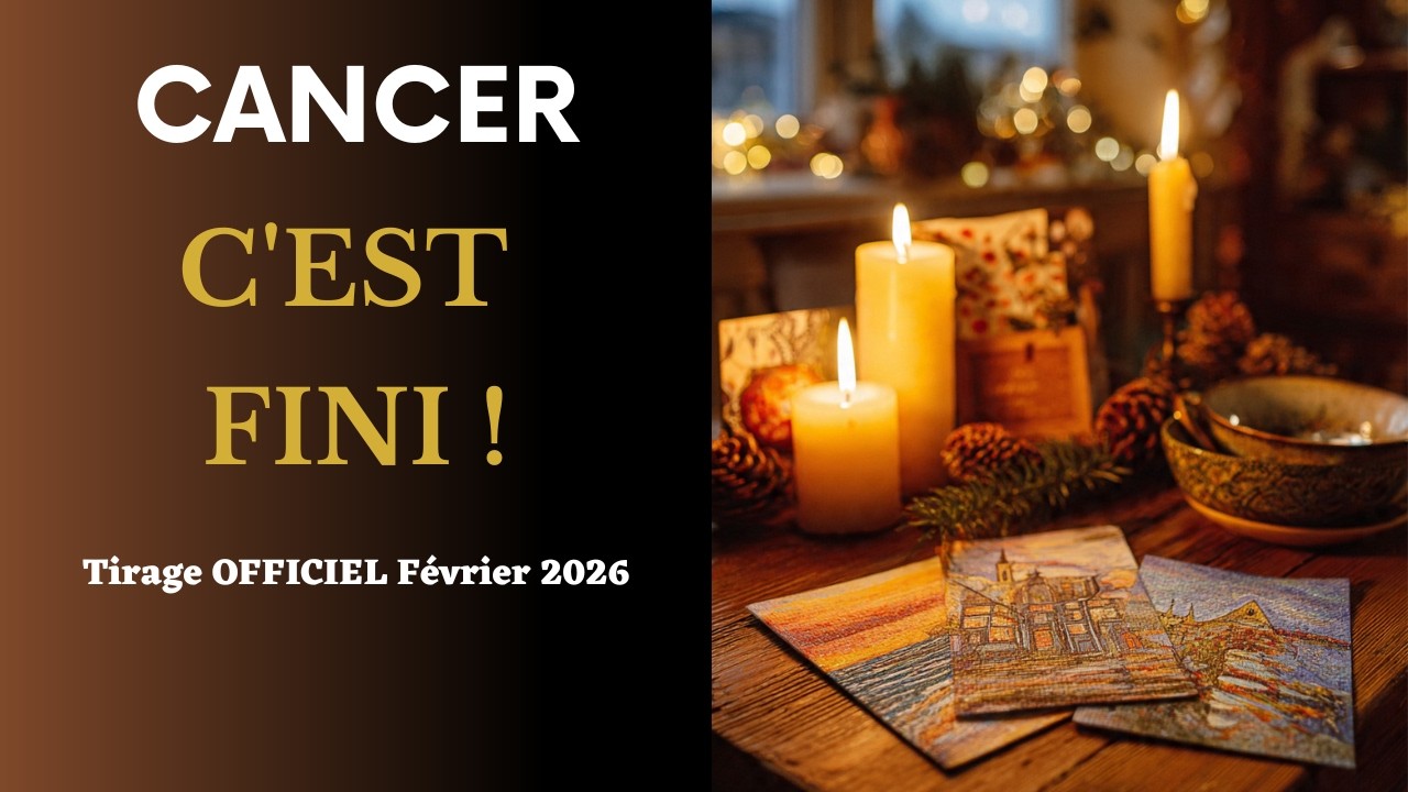 CANCER Février 2026 : 