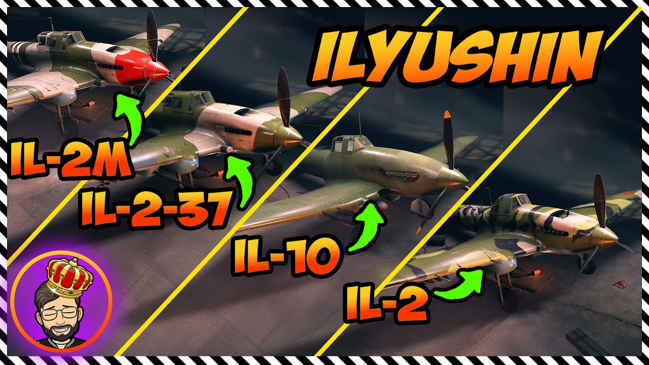 All Ilyushin Aircraft in Enlisted! • IL-2 / IL-2M / IL-2-37 / IL-10 • MeAdmiralStarks