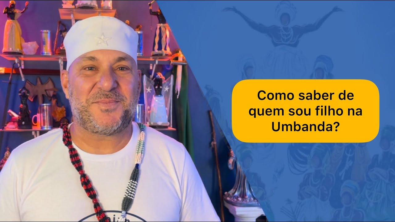 Como saber de quem sou filho na Umbanda? - Casa do Baiano Chico