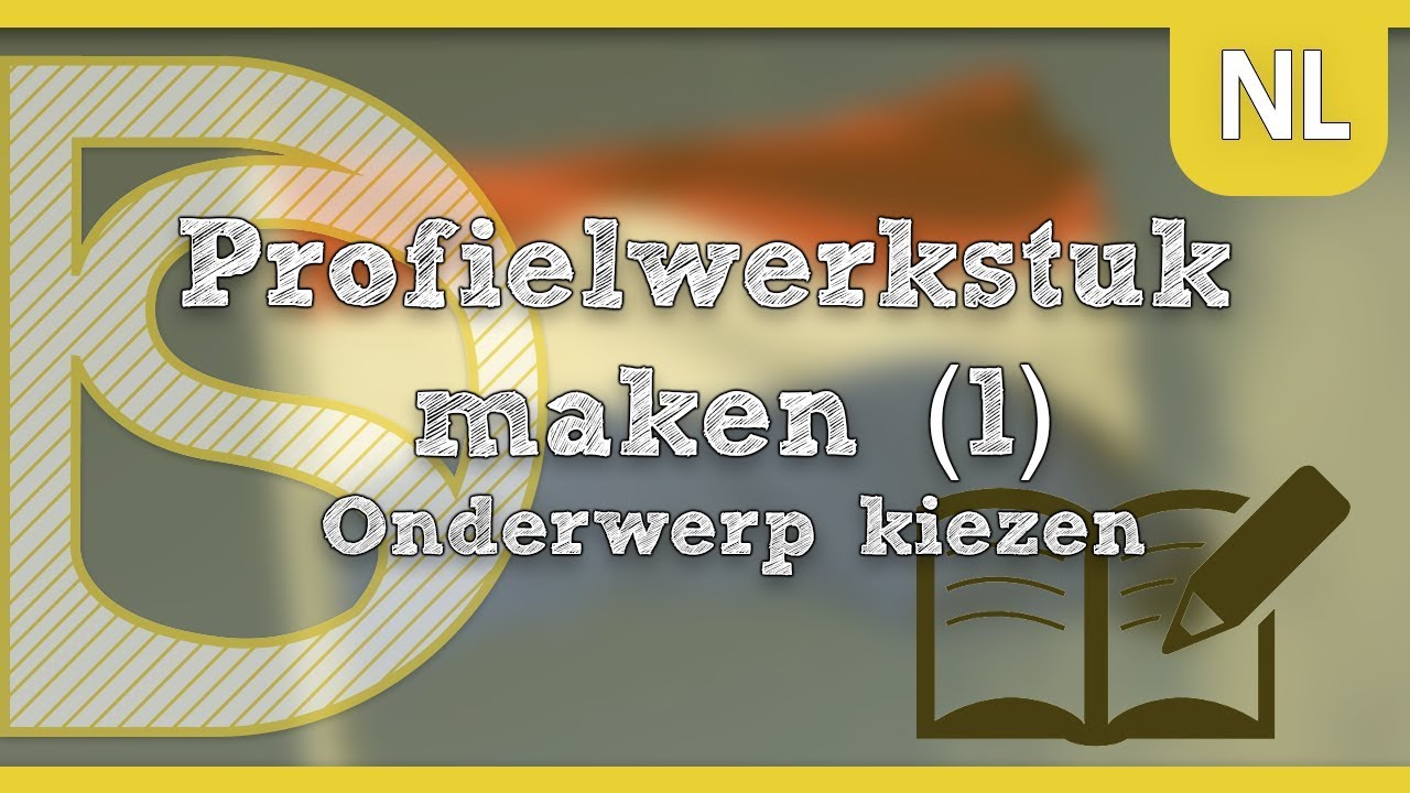 Profielwerkstuk maken (1) - Onderwerp kiezen