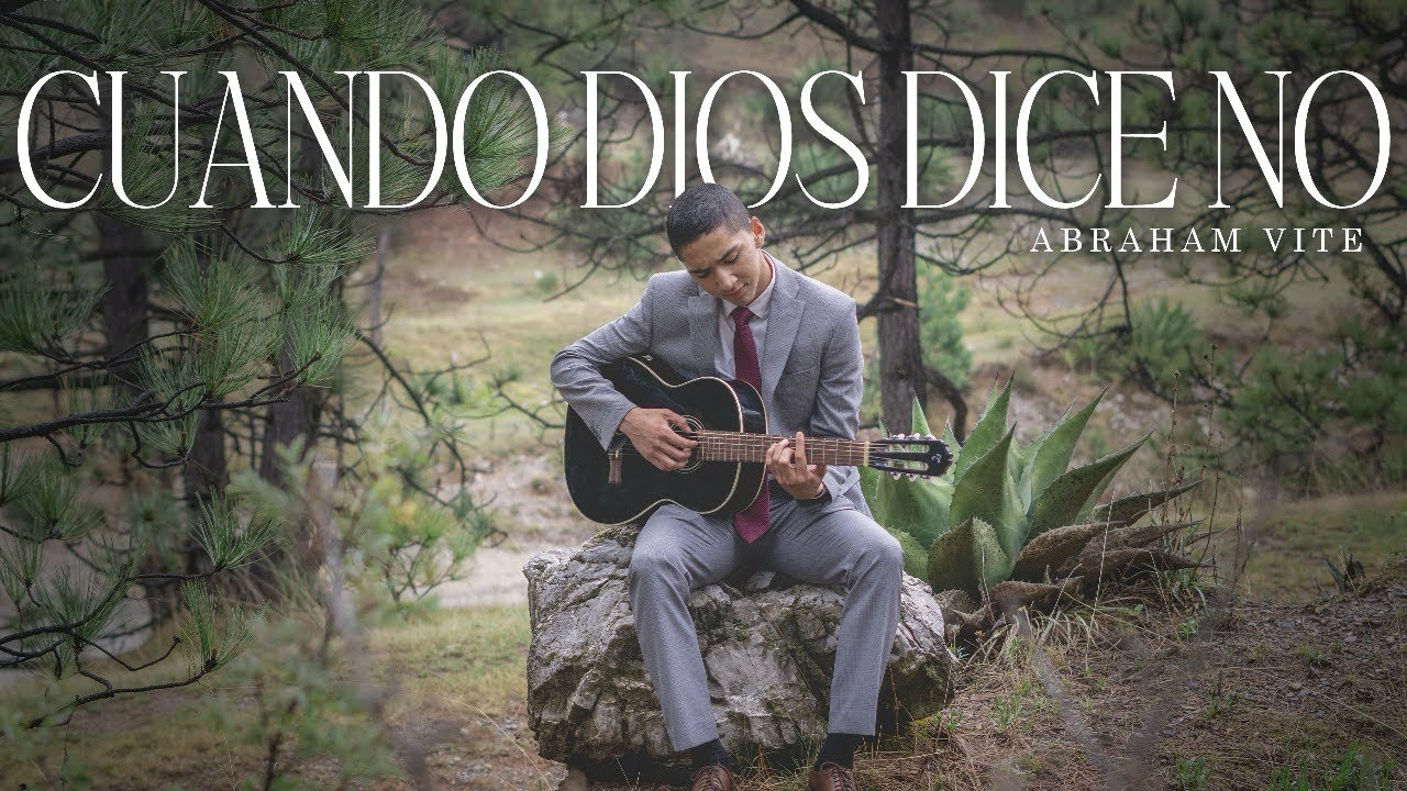 CUANDO DIOS DICE NO | Abraham Vite (Video Oficial)