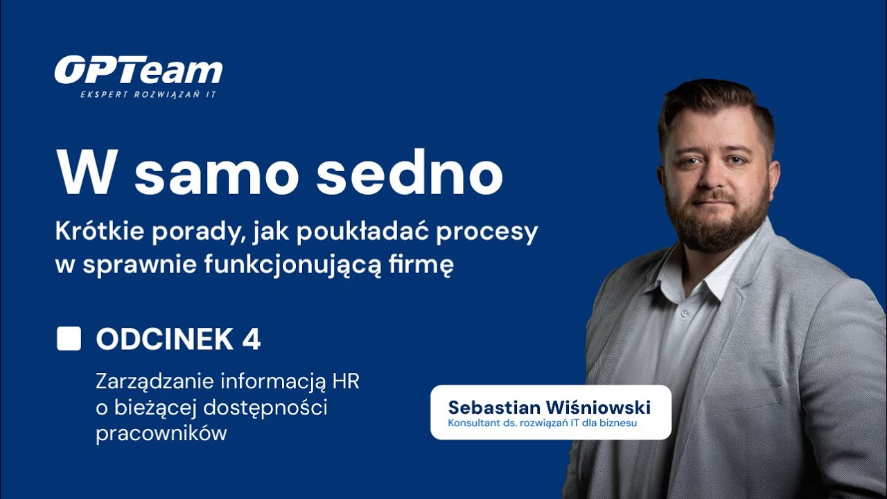 🎯 W samo sedno, odc. 4: Zarządzanie informacją HR o bieżącej dostępności pracowników