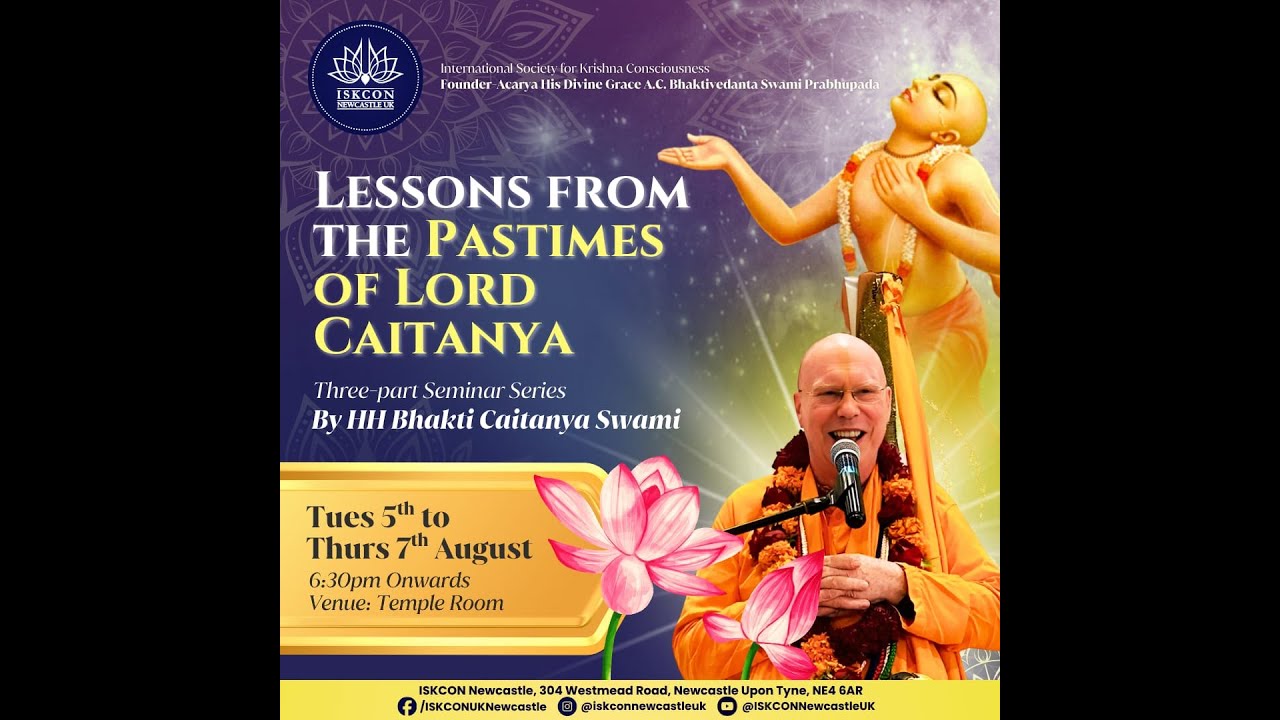 Bhakti Caitanya Swami - Lessons from the pastimes of Lord Caitanya