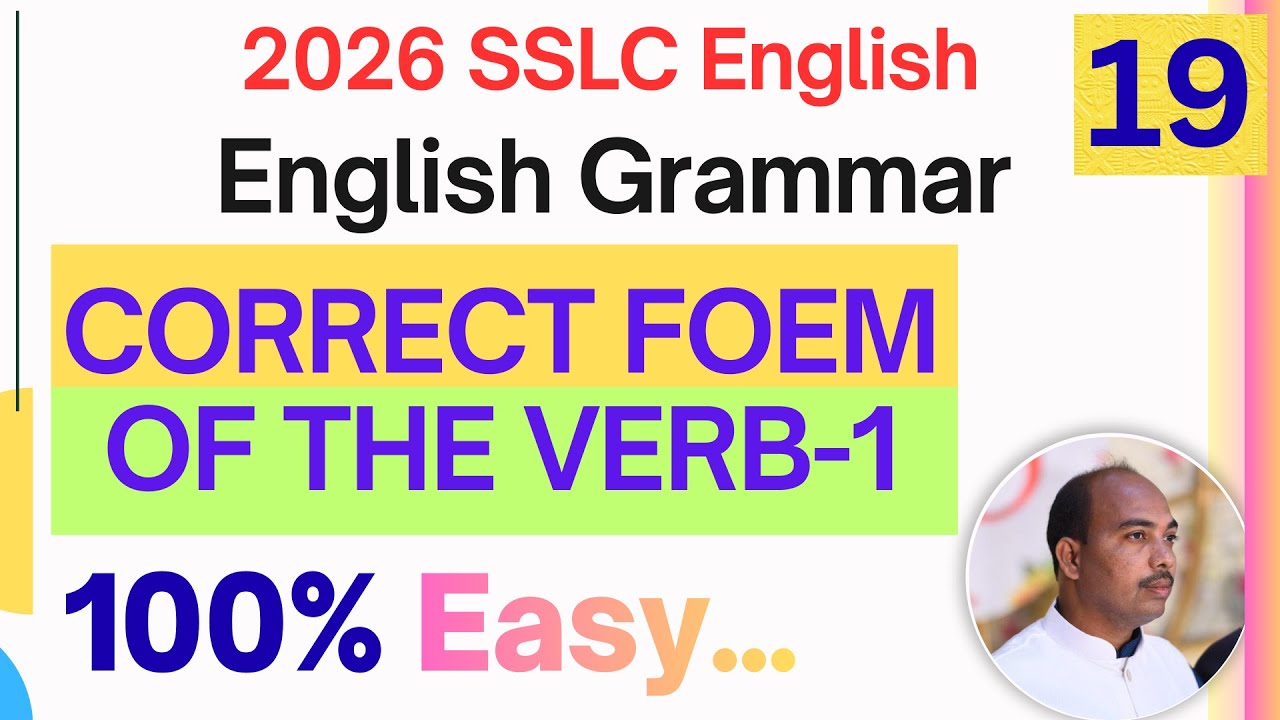 19th Video | Correct Form Of The Verb-1 | 2026 SSLC | 100% ಬರುವ ಗ್ಯಾರಂಟಿ ಪ್ರಶ್ನೆಗಳು | Grammar |