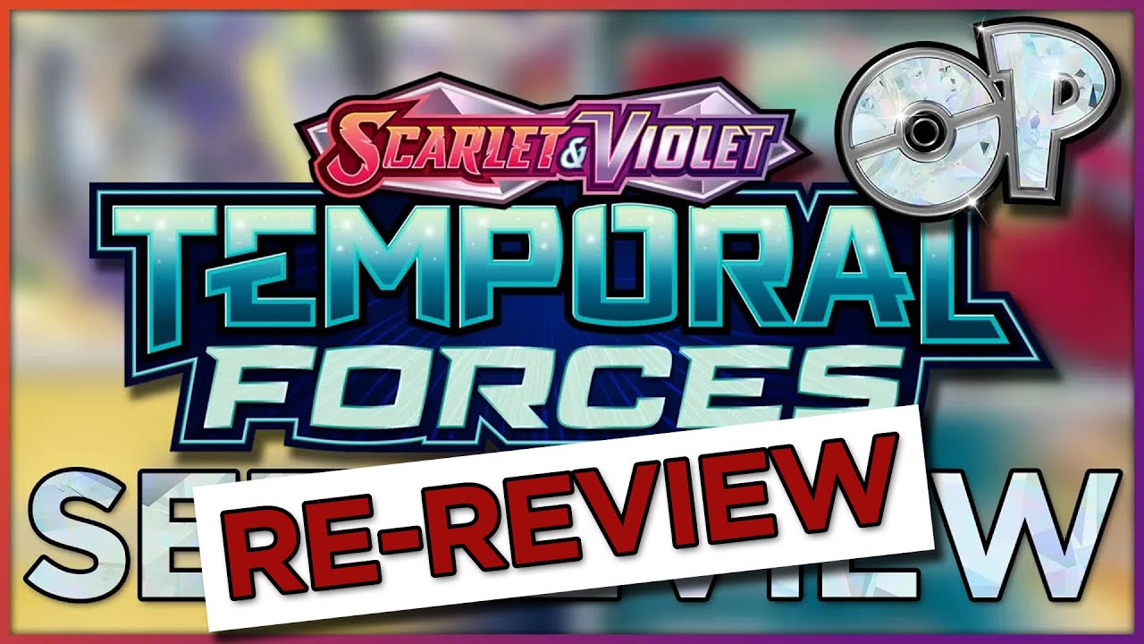 Temporal Forces Re-Review!