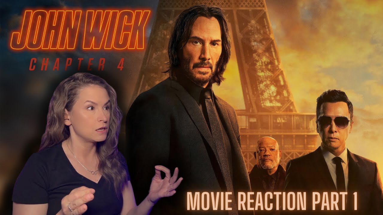 John Wick Chapter 4 Part 1 Movie Reaction