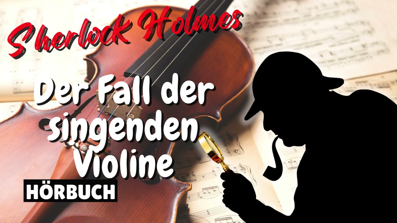 Sherlock Holmes - Der Fall der singenden Violine