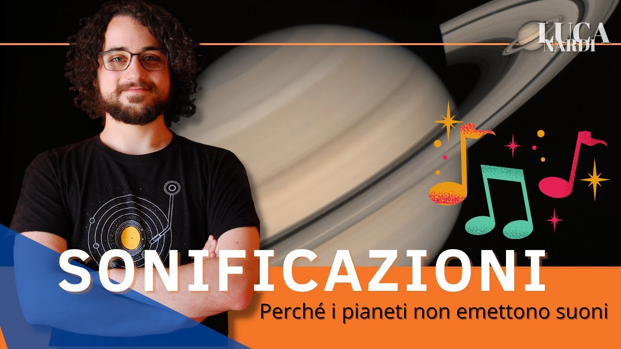 I pianeti e i buchi neri SUONANO? Suoni e SONIFICAZIONI nello SPAZIO