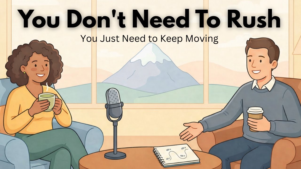 You Don't Need to Rush | Speak English with Confidence | English Podcast