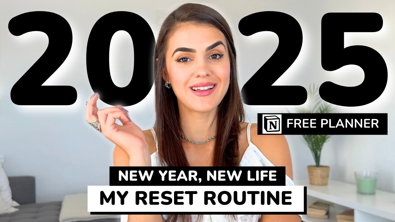 RESET FOR 2025: Get a Fresh Start In Life (Free Notion Template)