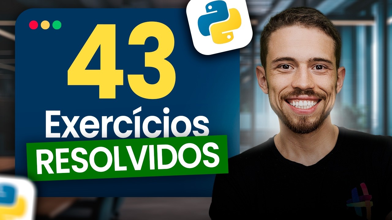 43 Exercícios de Python: Arquivo + Resolução (para Iniciantes)
