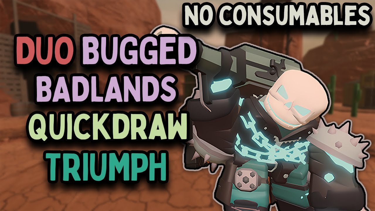 Duo Quickdraw Triumph WITHOUT CONSUMABLES on BUGGED BADLANDS | Roblox Tower Defense Simulator