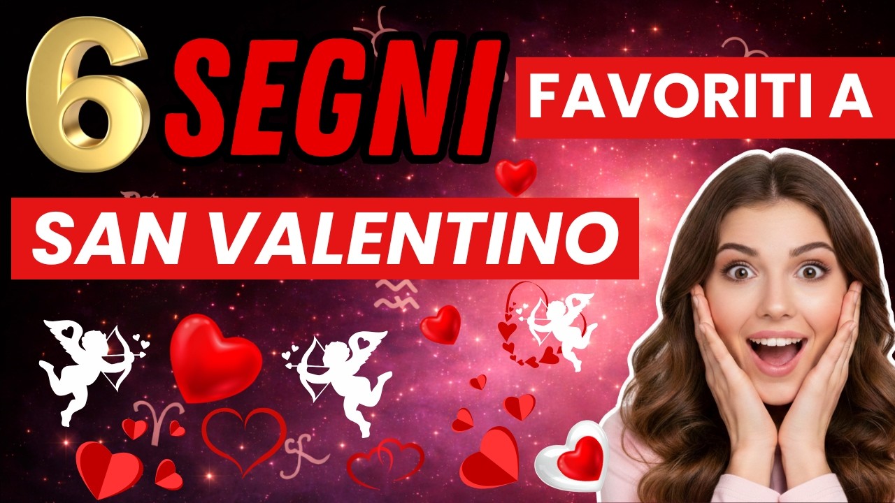 ❤️ SAN VALENTINO ESPLOSIVO! 🌟 Scopri se il tuo segno è tra i 6 FAVORITI DALL’UNIVERSO!