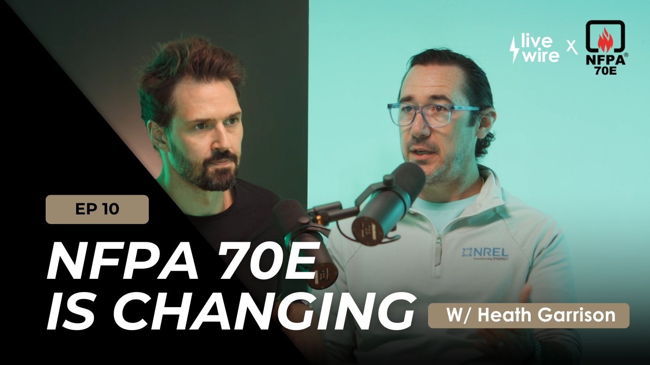 NFPA 70E 2027: What Contractors Really Need to Know About Capacitors & Voltage | LiveWire Podcast