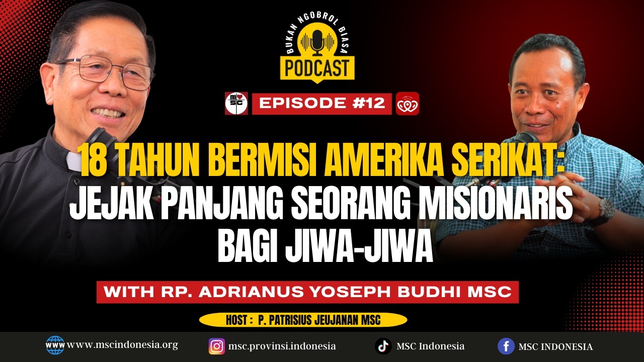 18 TAHUN BERMISI DI AMERIKA SERIKAT: JEJAK PANJANG SEORANG MISIONARIS BAGI JIWA-JIWA #Eps. 12