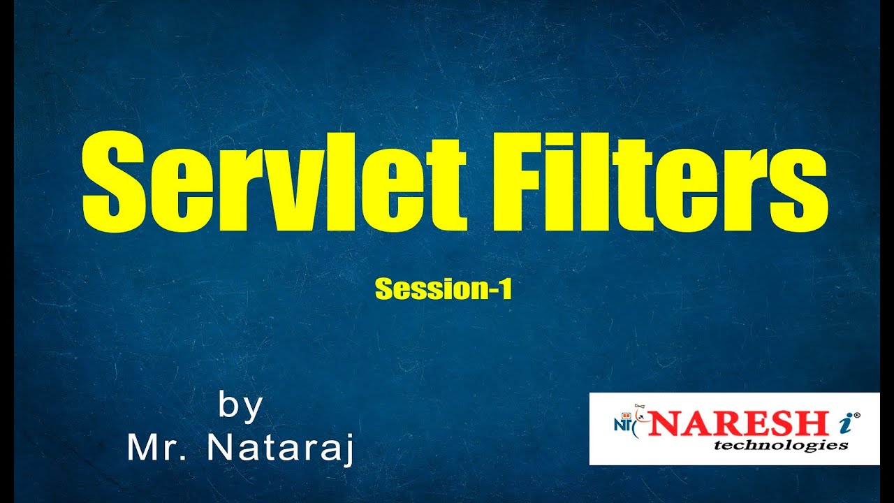 Servlet Filters | Session-1 | Mr. Nataraj