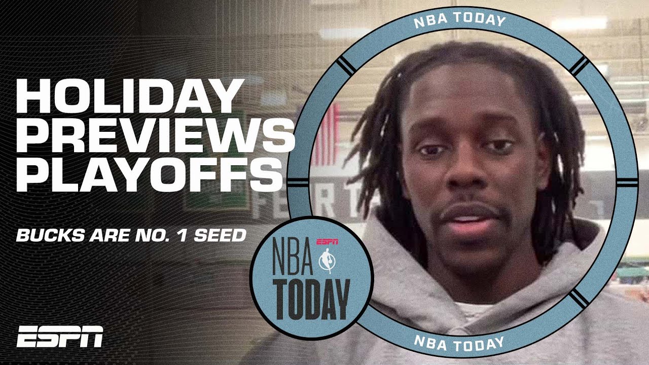 Jrue Holiday says he’s playing with a lot of confidence as Bucks head into playoffs | NBA Today