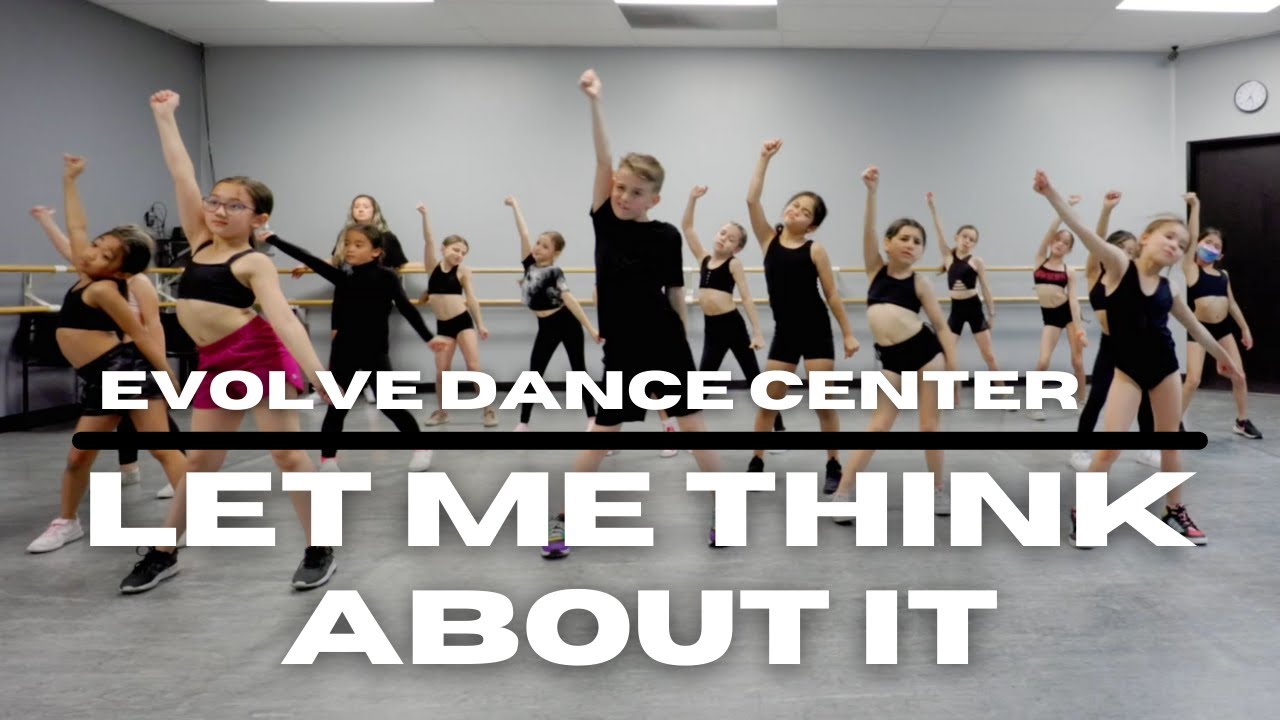 LET ME THINK ABOUT IT - IDA CORR CHOREOGRAPHY DANCE - EVOLVE DANCE CENTER LAS VEGAS DANCE CLASS