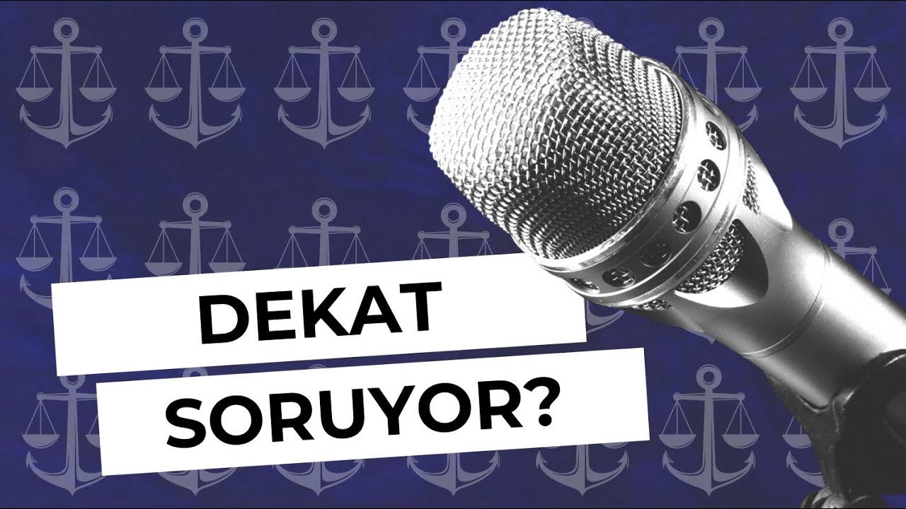 Deniz Hukuku'nda Bilinmeyenler | DEKAT SORUYOR? w/ Prof.Dr. Nil KULA