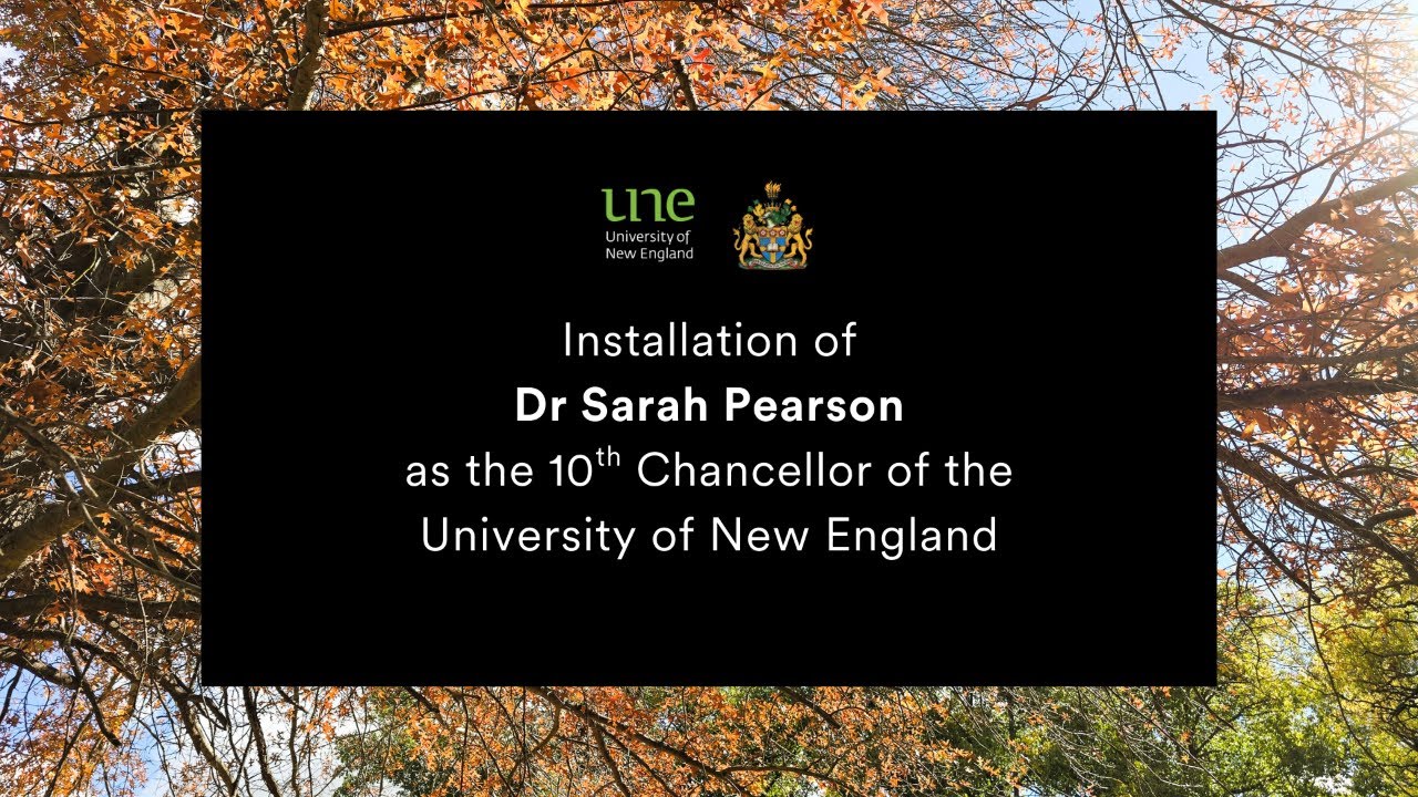Installation of Dr Sarah Pearson as UNE Chancellor