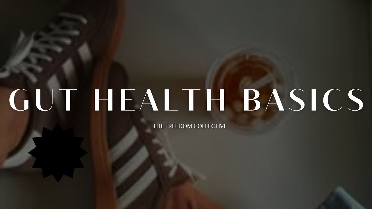 Gut Health Basics: Leaky Gut + our Microbiome