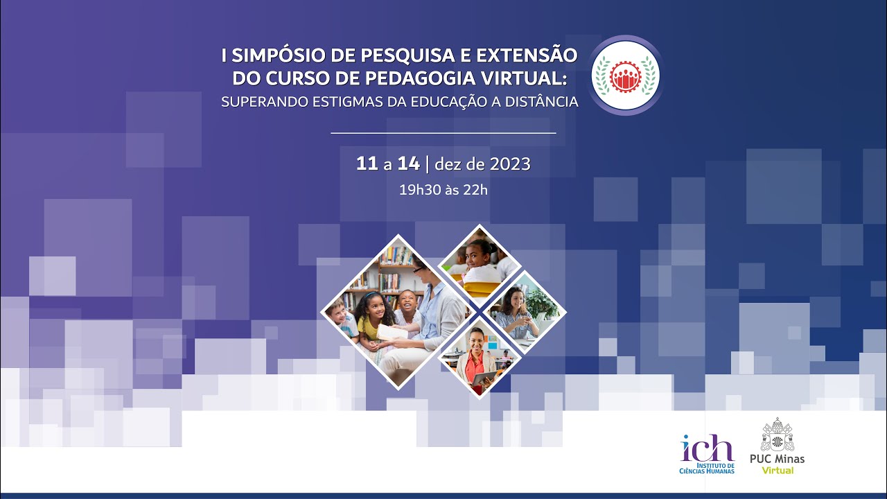 I Simpósio do curso de Pedagogia Virtual: Superando estigmas da Educação a Distância - Dia 2