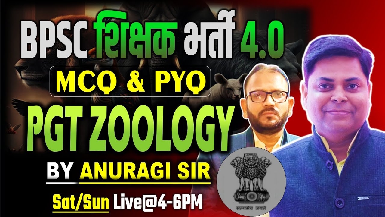 BPSC TRE 4.0 PGT Zoology आपके Selection के लिए यहाँ से लड़ेगा एक एक सवाल || #bpsc #bpsctre4 #zoology