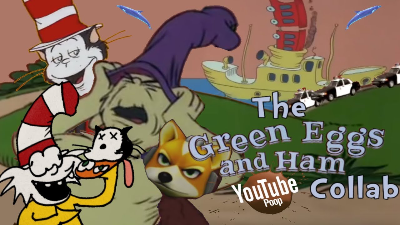The Green Eggs And Ham YTP Collab