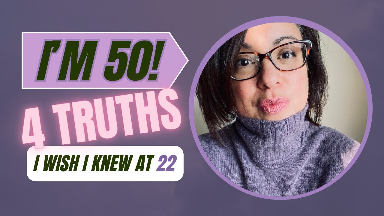 4 Truths I Learned By 50 About Love, Self-Worth & Trusting Your Intuition
