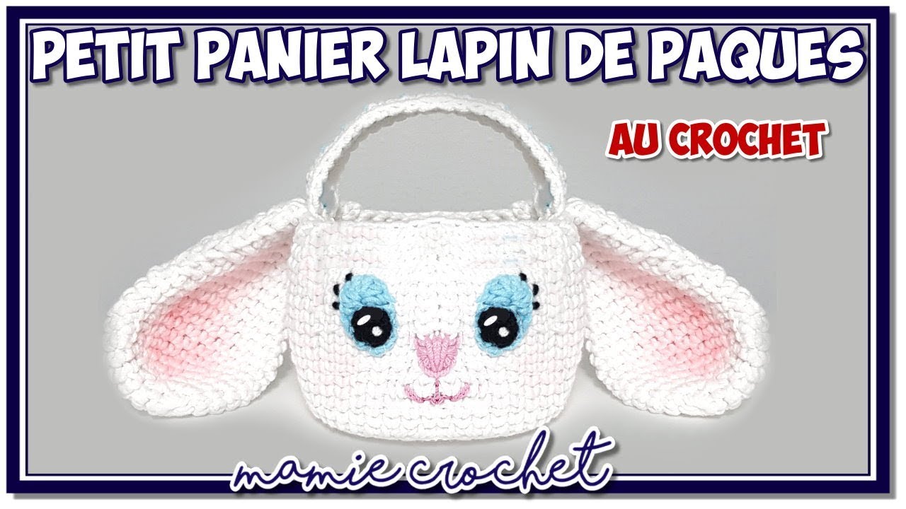 Comment faire un petit panier lapin pour Pâques au crochet , tuto pas à pas