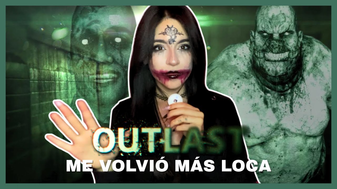 OUTLAST me llevó a la LOCURA