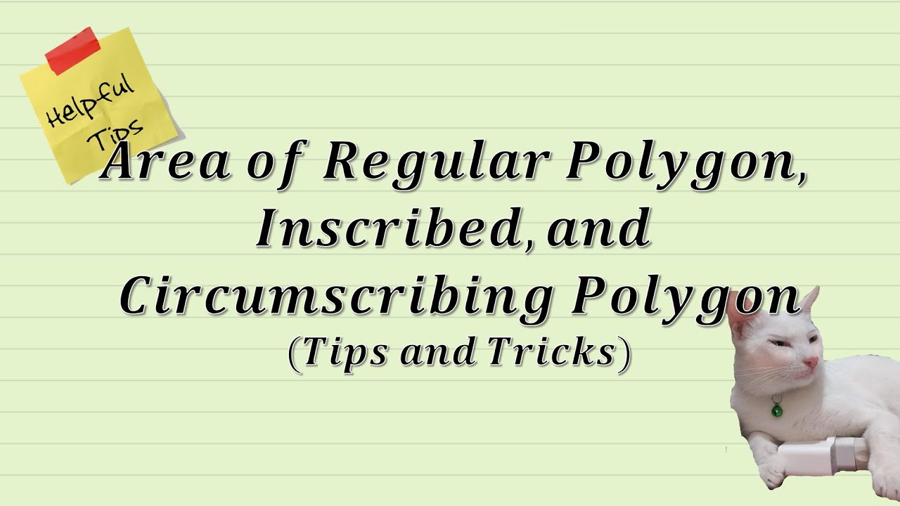 Plane Geometry | Area of Regular Polygon, Inscribed, and Circumscribing Polygon (Tips and Tricks)