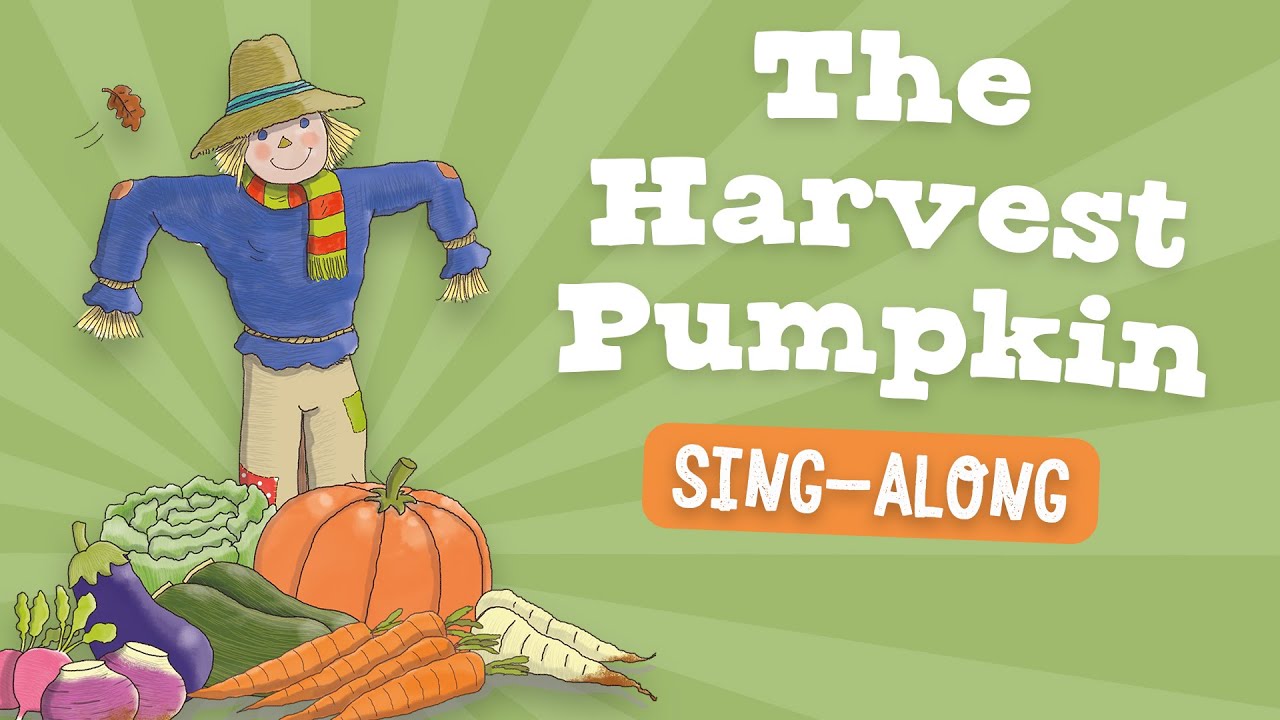 The Harvest Pumpkin Sing Along - School Assembly Song