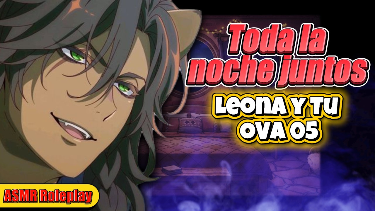 Di Ah... 🦁 LEONA y Tu OVA 5 🫦 ASMR Roleplay Twisted Wonderland  #savanaclaw