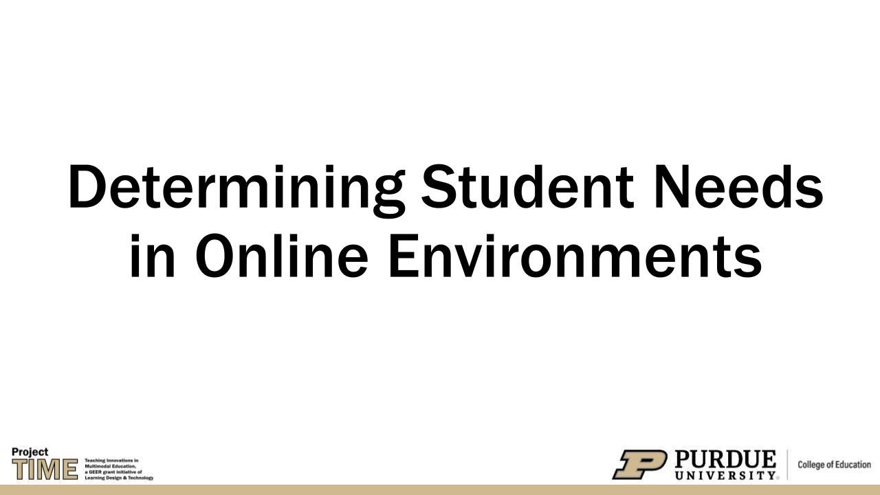 Determining Student Needs in Online Environments