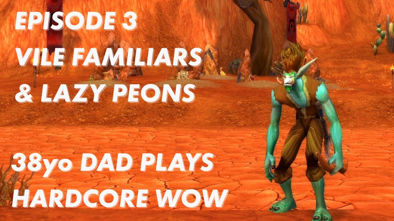 NOOB DAD plays HARDCORE Classic WoW -- Storytelling style