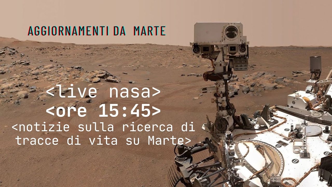 LIVE - Conferenza NASA sulla Ricerca della Vita su Marte!
