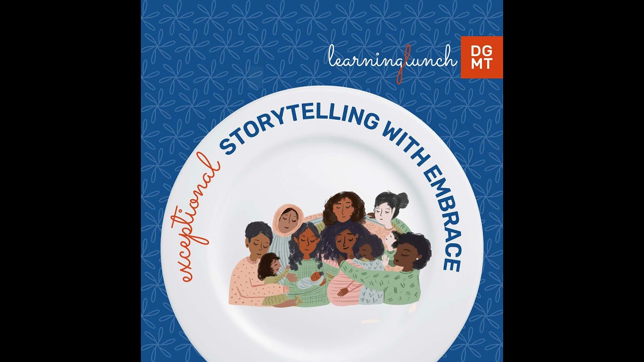 The Learning Lunch - Exceptional storytelling with Embrace