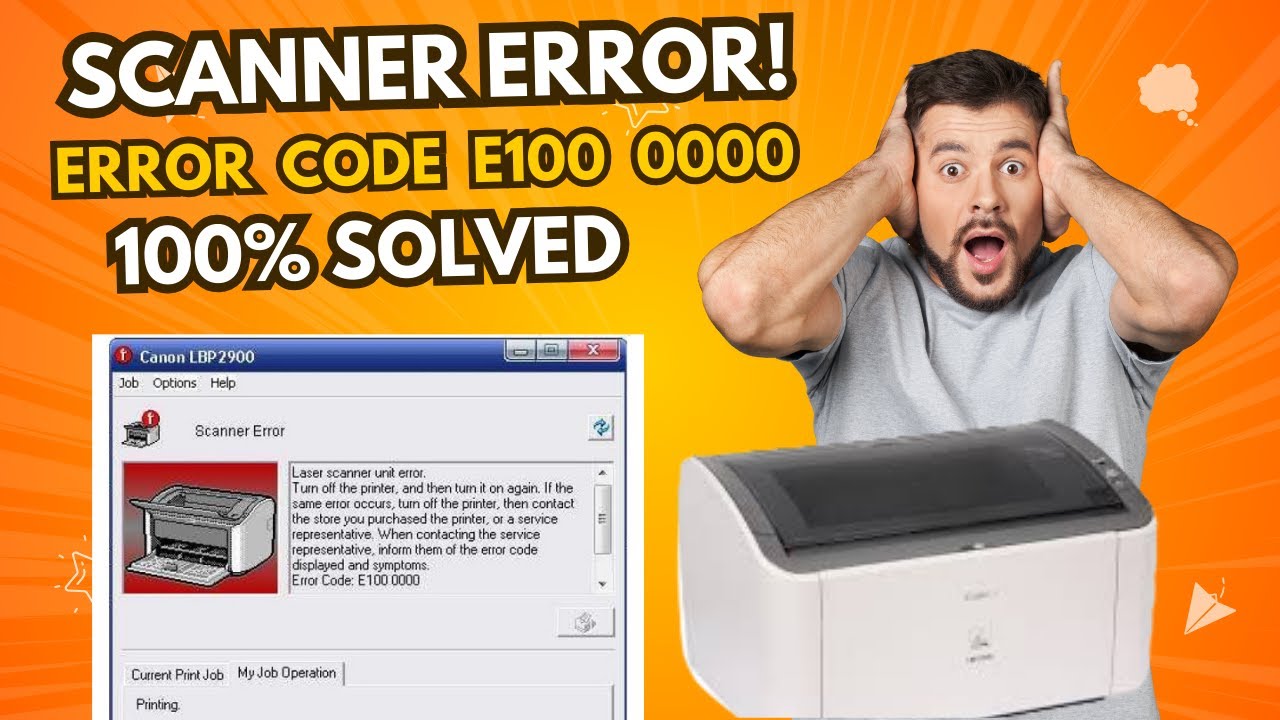 canon-lbp2900-error-code-e100-0000. How to fix scanner error on canon LBP 2900 printer?| 100% Solved