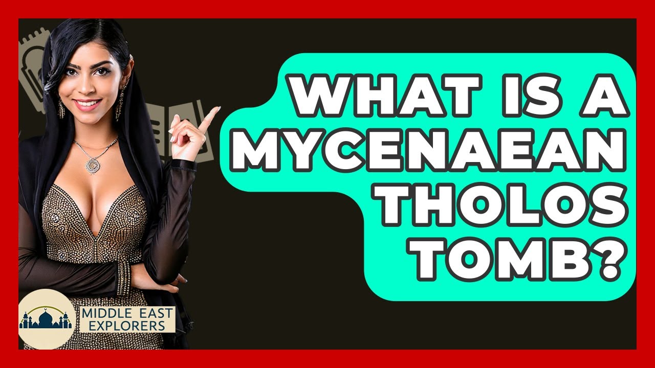 What Is A Mycenaean Tholos Tomb? - Middle East Explorers