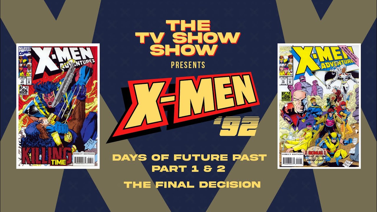TV Show Show: X Men '92 Episode 5 - Days of Future Past!