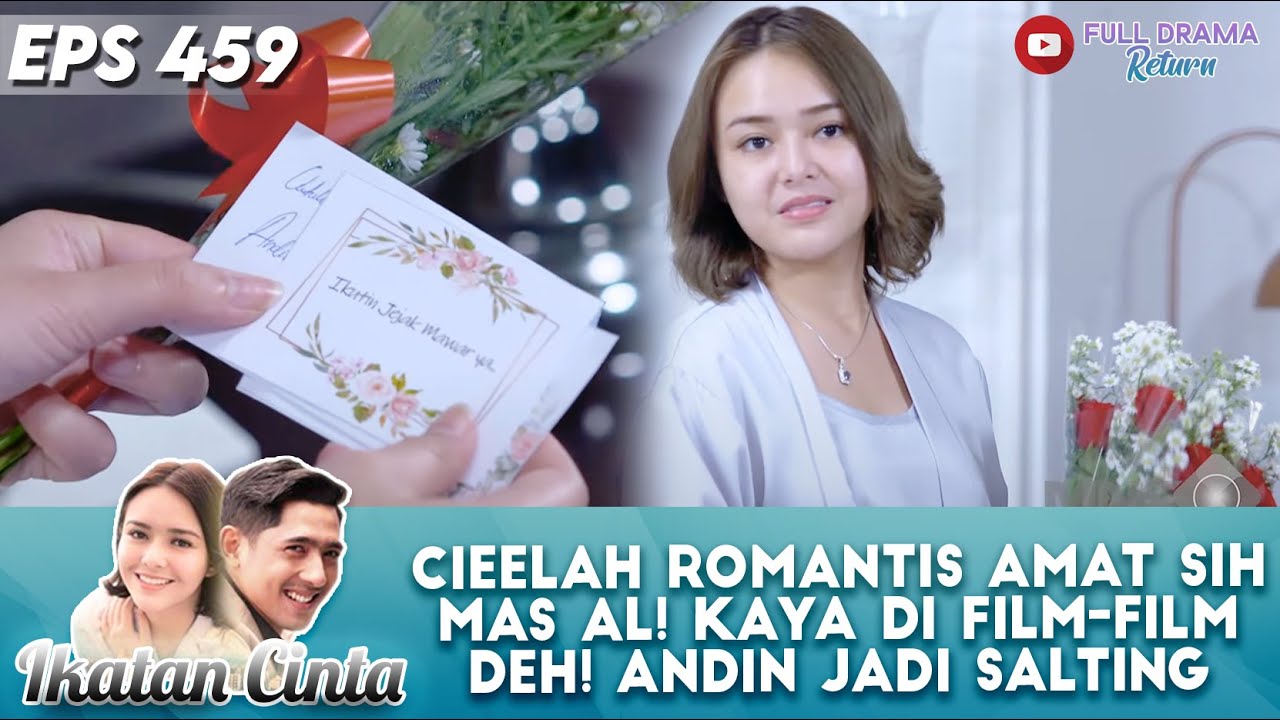 CIEELAH ROMANTIS AMAT SIHMAS AL! KAYA DI FILM-FILM DEH! ANDIN JADI SALTING - IKATAN CINTA