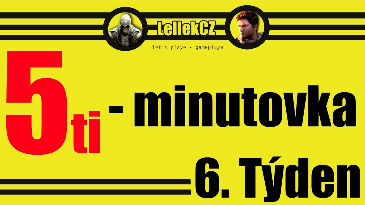 6. T&yacute;den | 5ti -minutovka s Lelkem